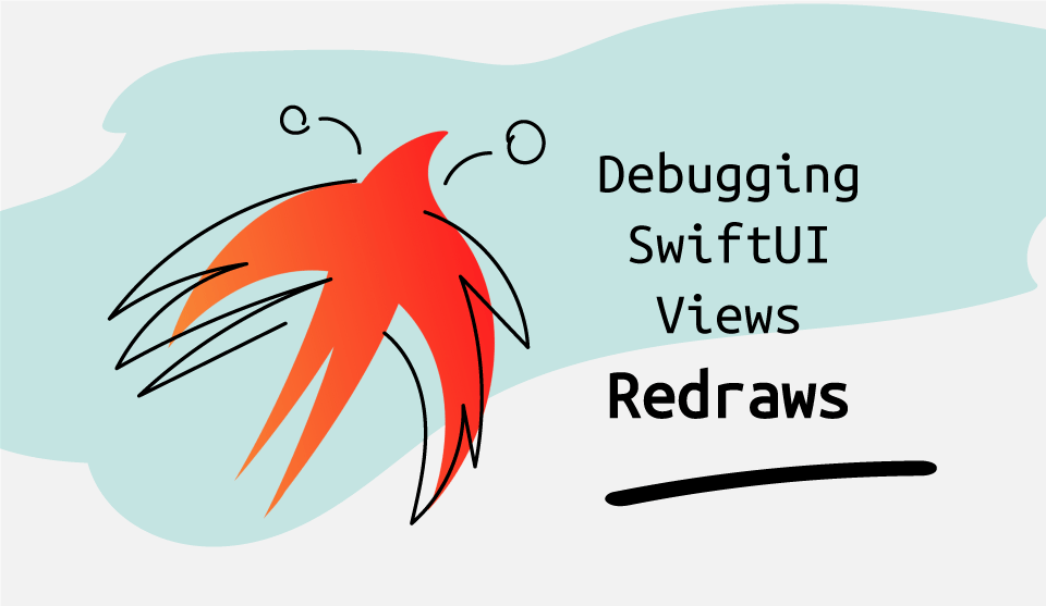 Debugging SwiftUI Views Redraws