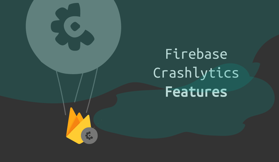 Firebase Crashlytics Features